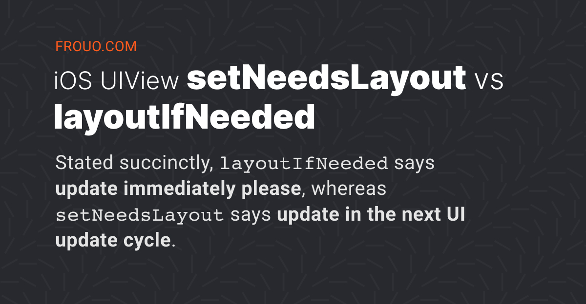 Cover Image for layoutIfNeeded vs setNeedsLayout