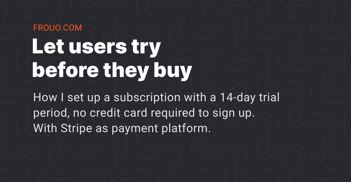 Cover Image for How to let your users try before they buy